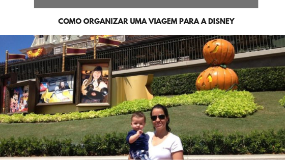 Como organizar uma viagem para a Disney